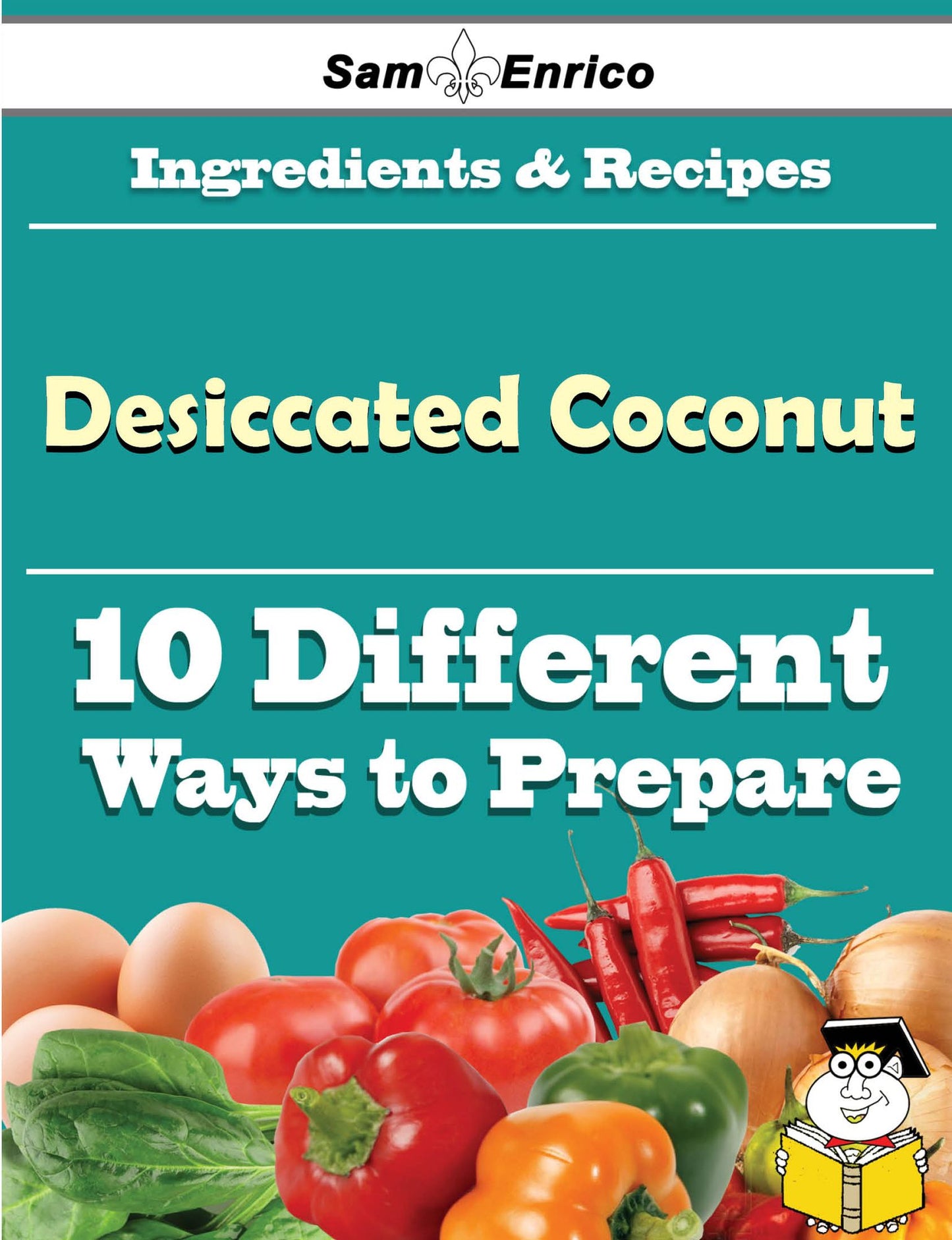 10 Ways to Use Desiccated Coconut (Recipe Book)