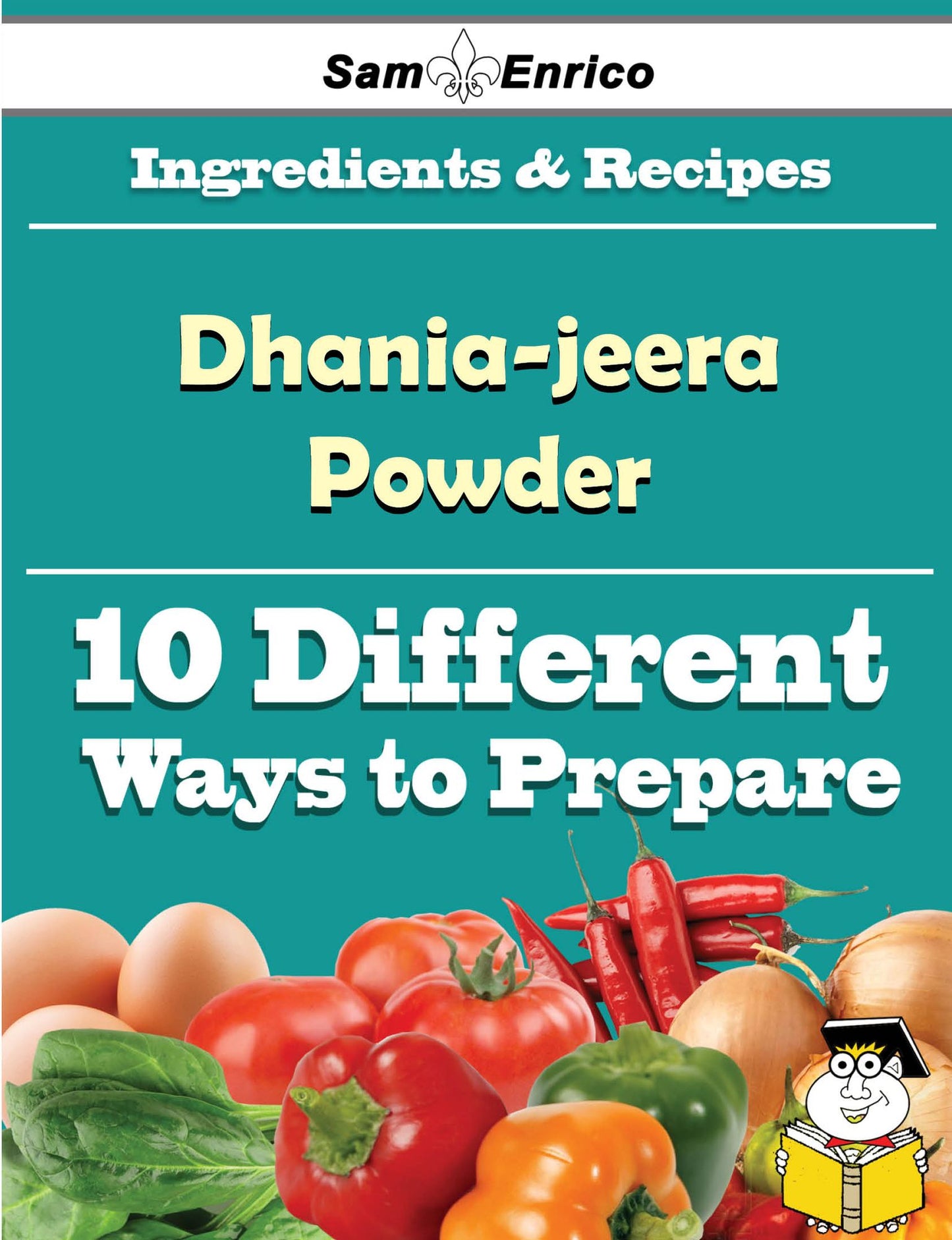 10 Ways to Use Dhania-jeera Powder (Recipe Book)
