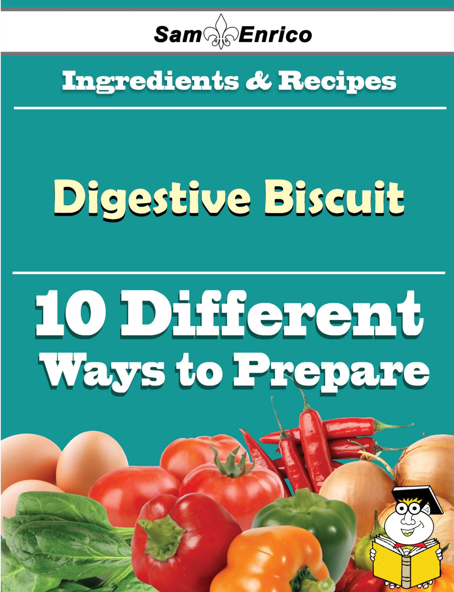 10 Ways to Use Digestive Biscuit (Recipe Book)