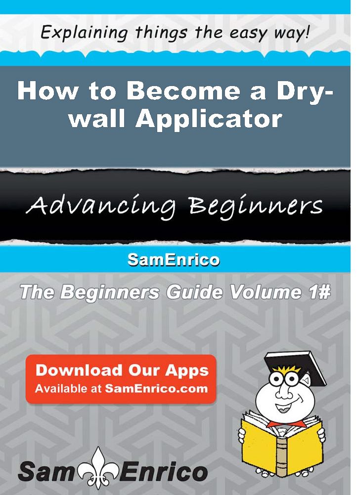 How to Become a Dry-wall Applicator