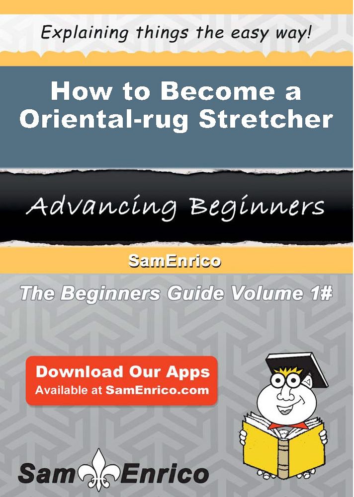 How to Become a Oriental-rug Stretcher