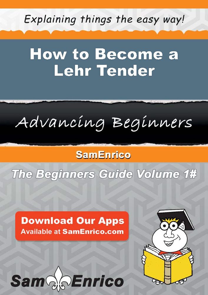 How to Become a Lehr Tender