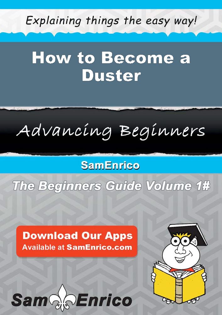 How to Become a Duster