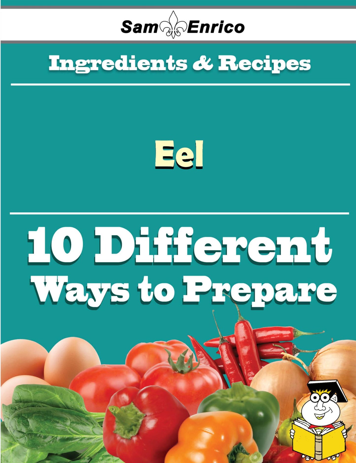 10 Ways to Use Eel (Recipe Book)