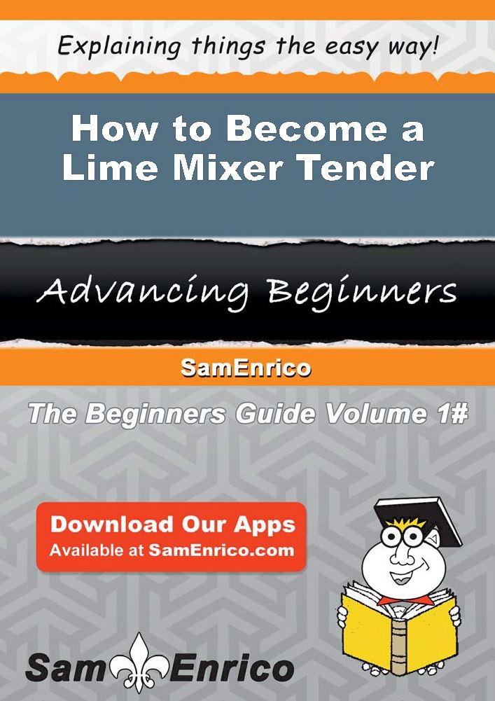How to Become a Lime Mixer Tender