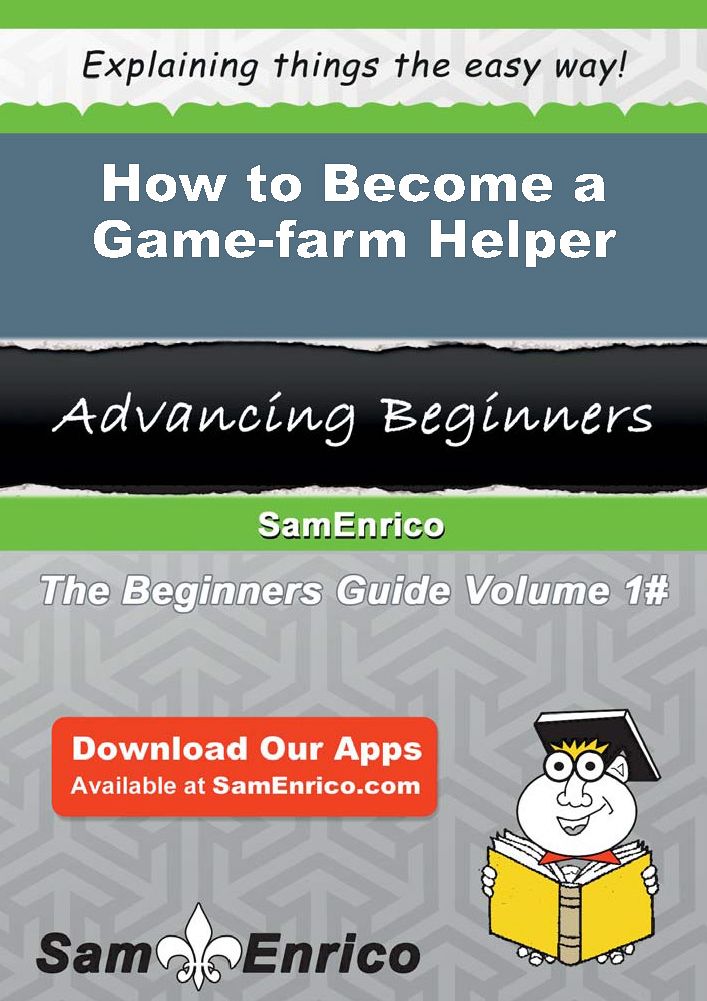How to Become a Game-farm Helper