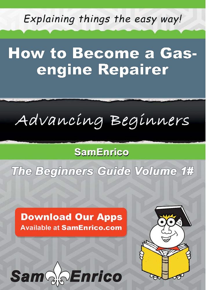 How to Become a Gas-engine Repairer