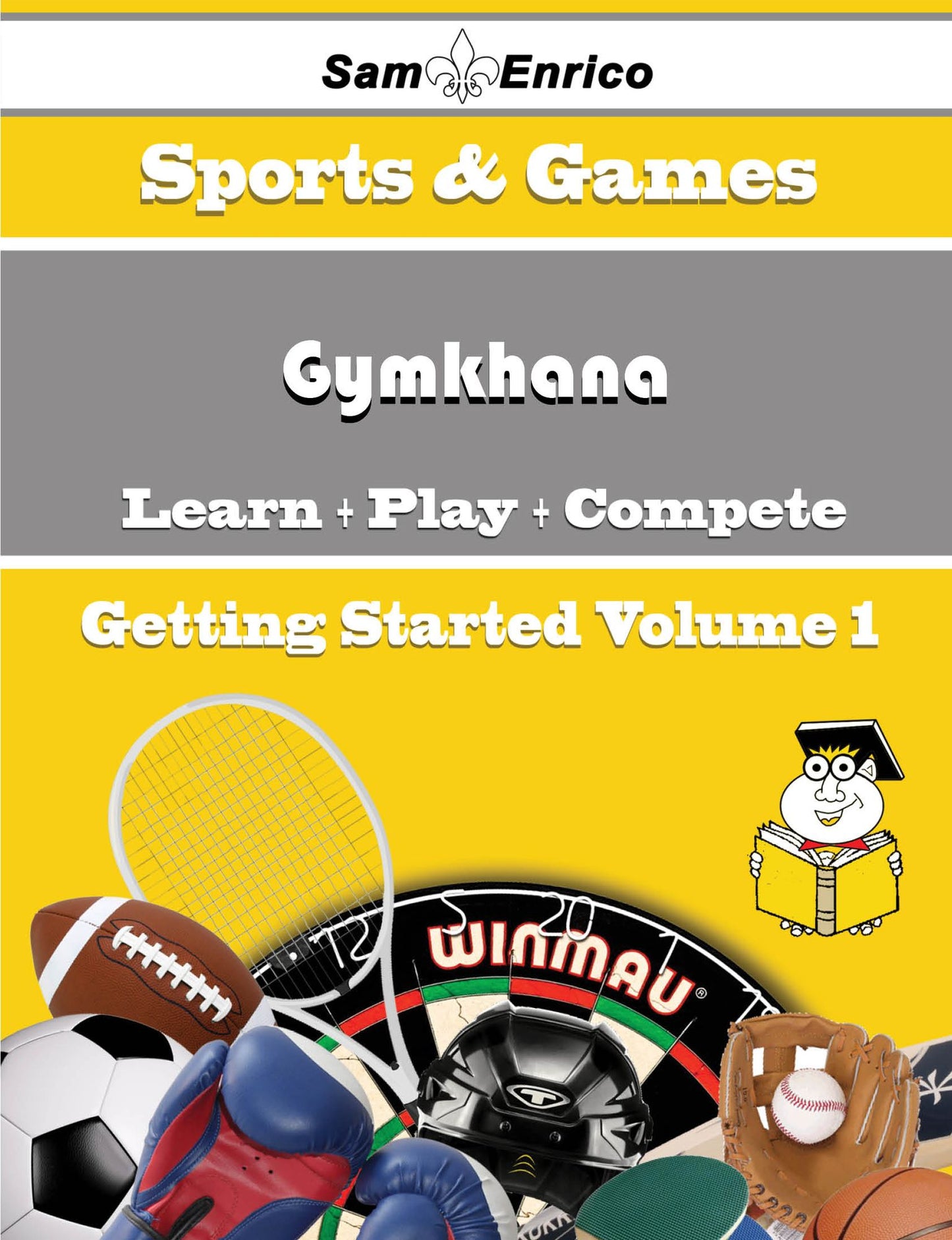A Beginners Guide to Gymkhana (Volume 1)