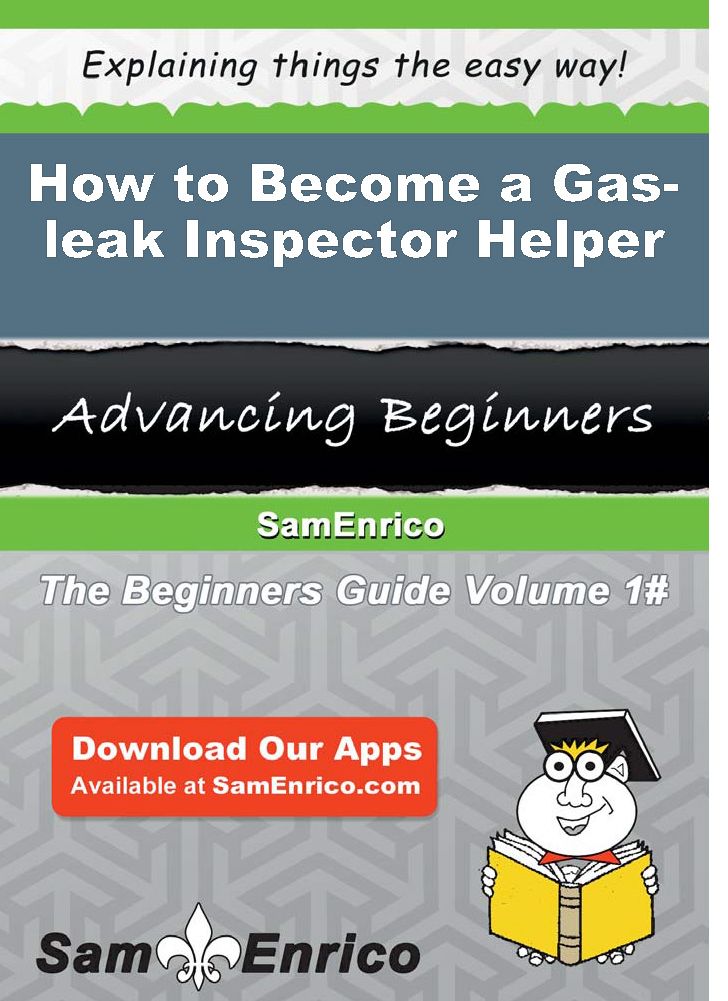 How to Become a Gas-leak Inspector Helper