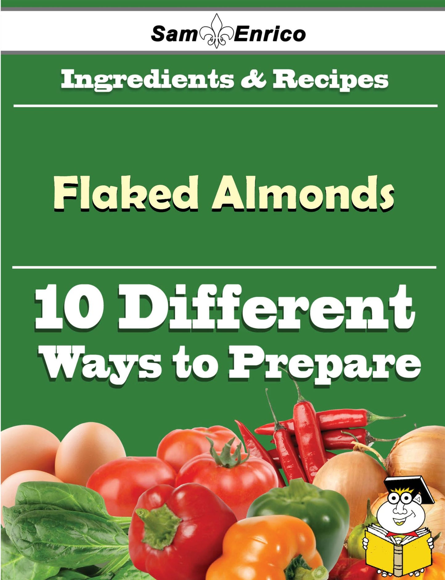 10 Ways to Use Flaked Almonds (Recipe Book)