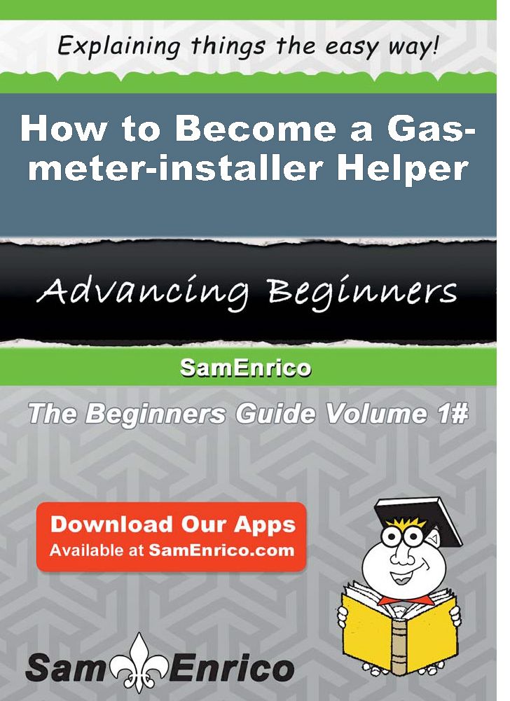 How to Become a Gas-meter-installer Helper