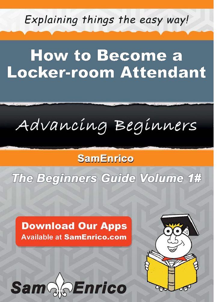 How to Become a Locker-room Attendant