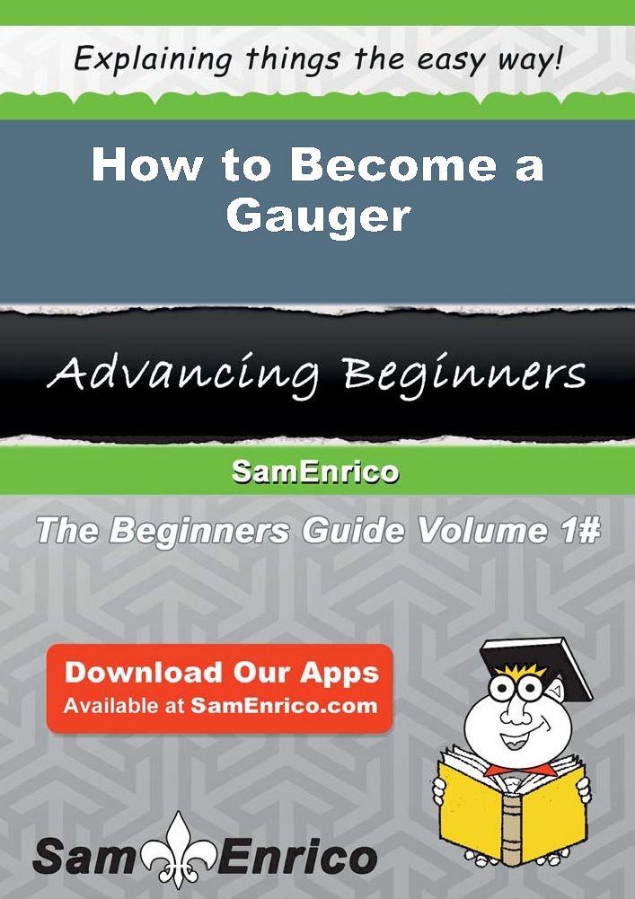 How to Become a Gauger