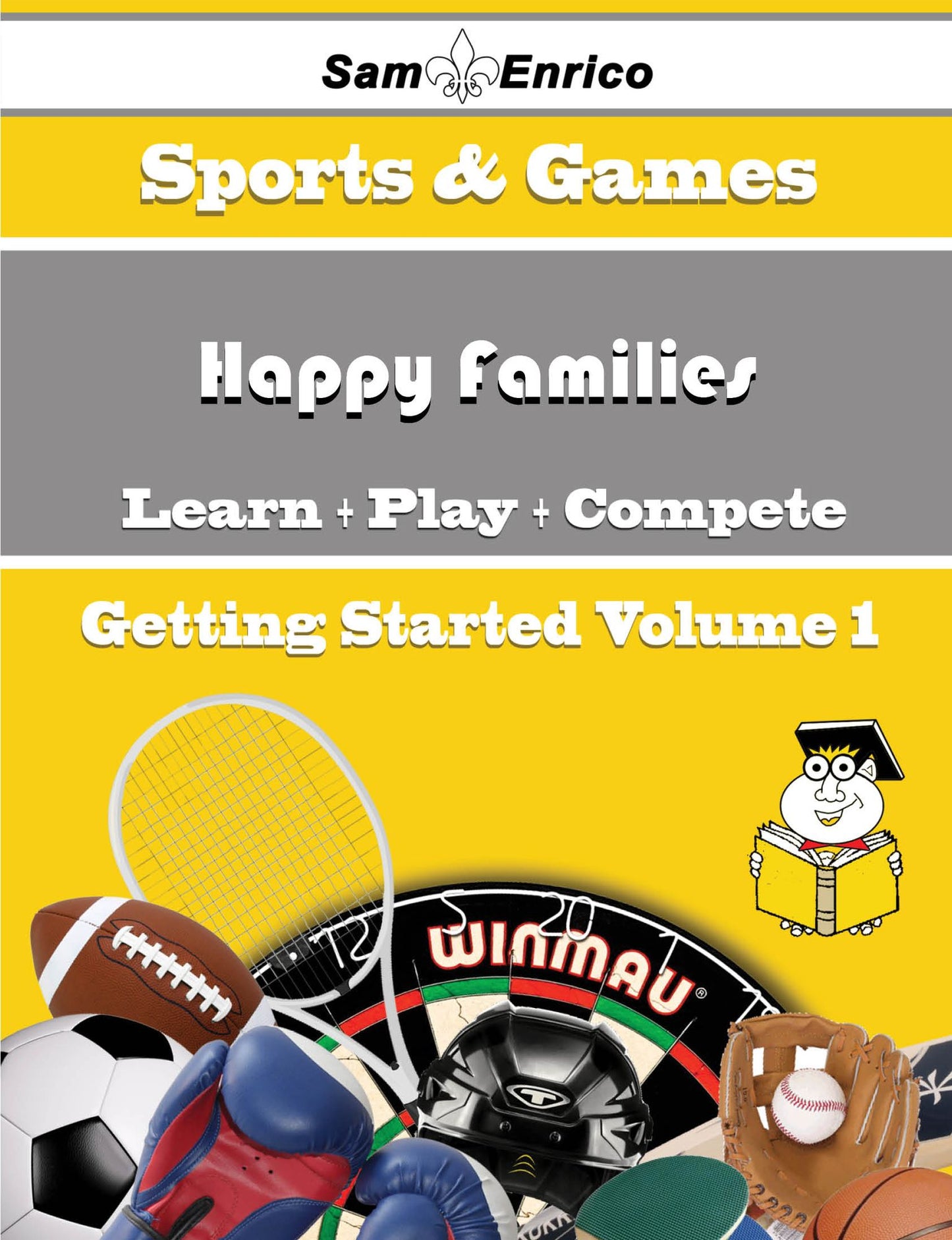 A Beginners Guide to Happy Families (Volume 1)