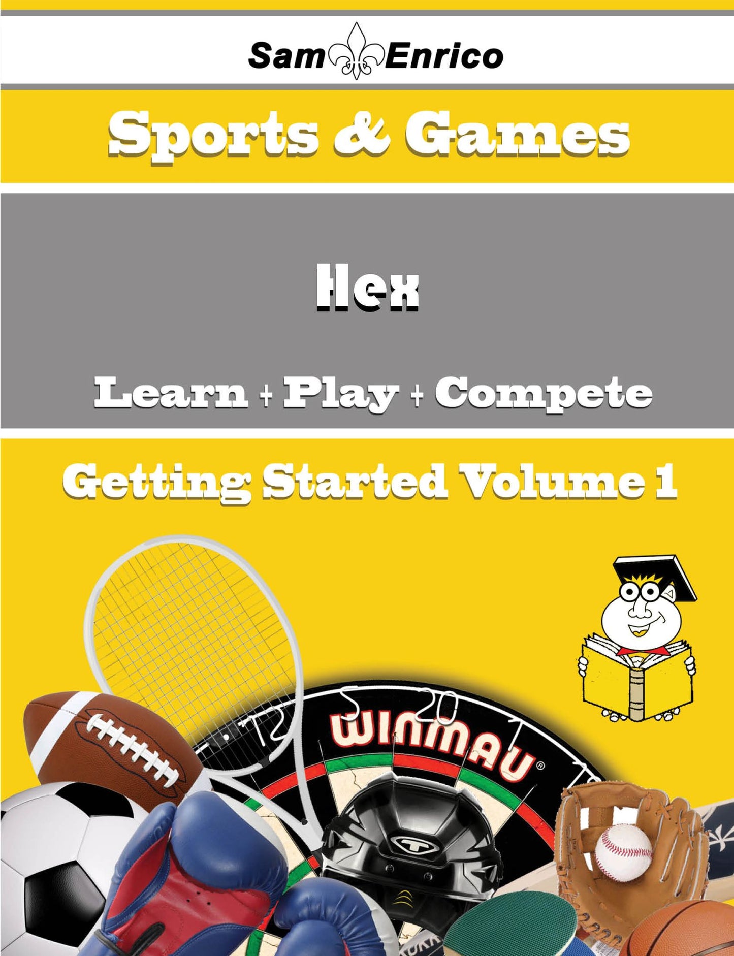 A Beginners Guide to Hex (Volume 1)