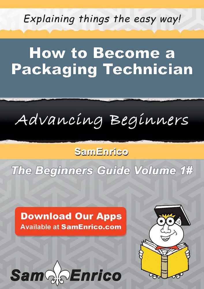 How to Become a Packaging Technician