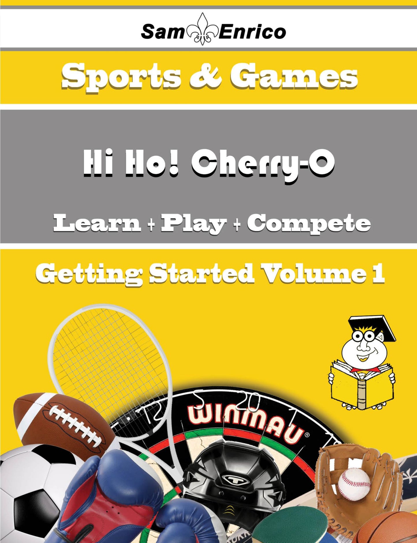 A Beginners Guide to Hi Ho! Cherry-O (Volume 1)
