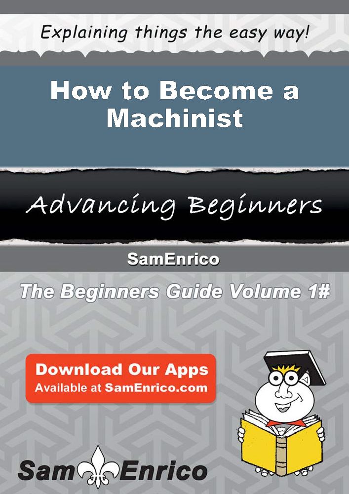 How to Become a Machinist