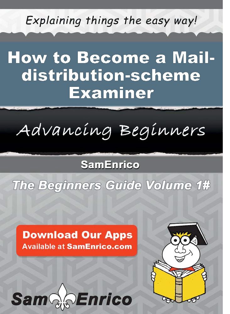 How to Become a Mail-distribution-scheme Examiner