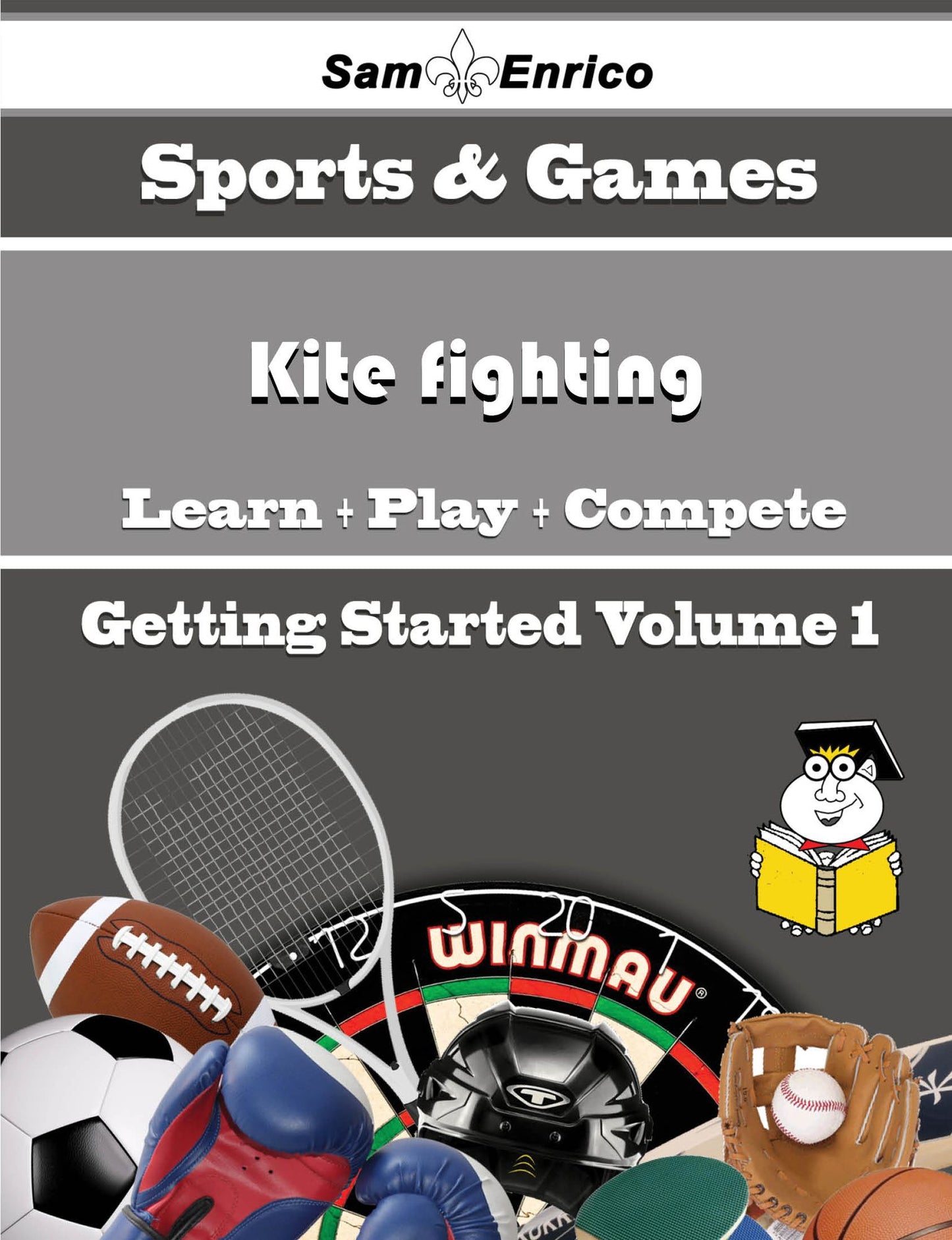 A Beginners Guide to Kite fighting (Volume 1)
