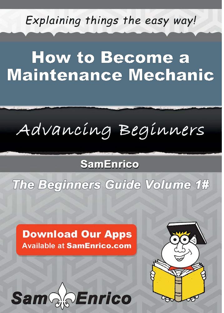 How to Become a Maintenance Mechanic