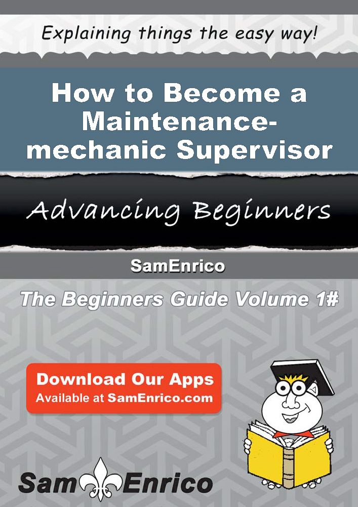 How to Become a Maintenance-mechanic Supervisor