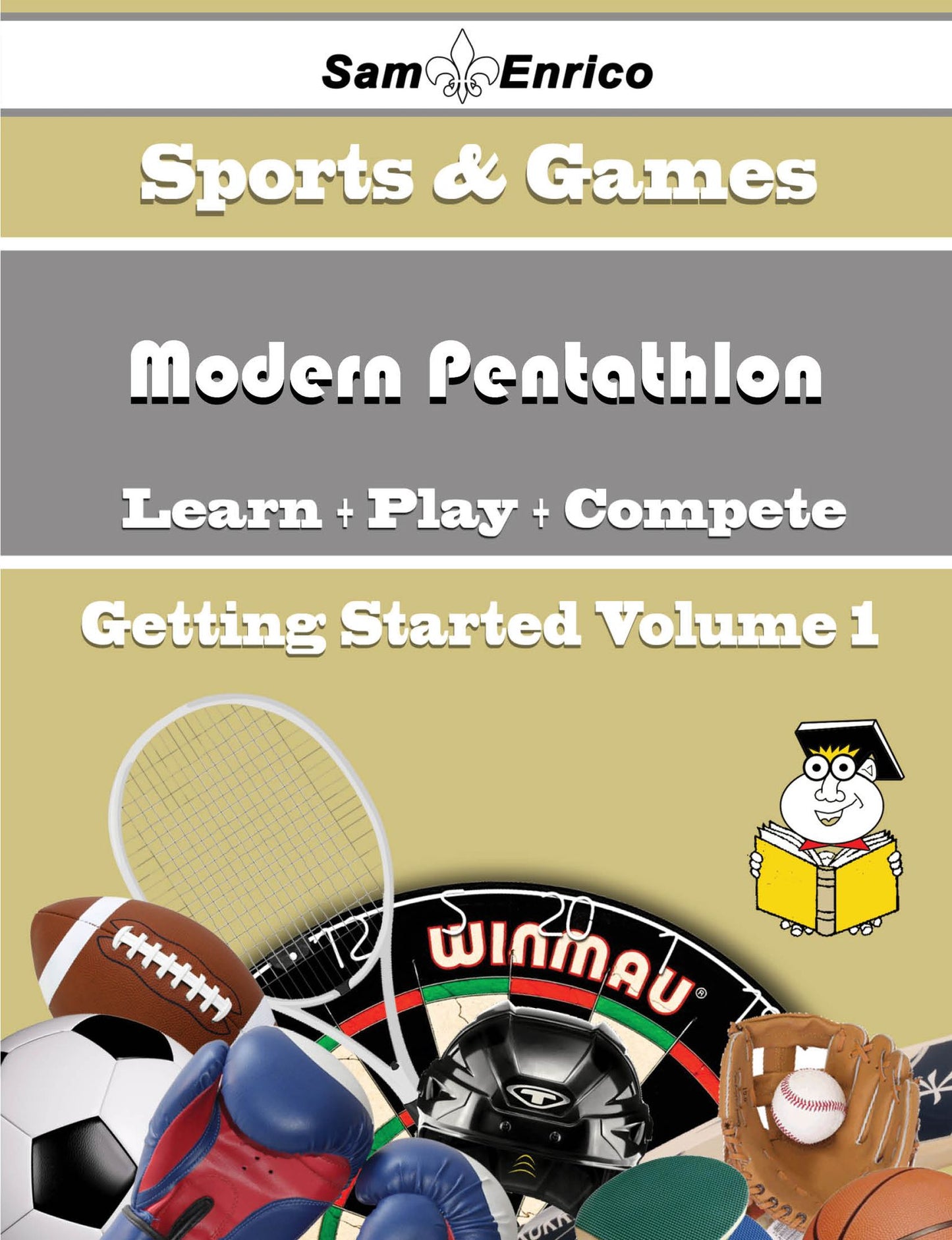 A Beginners Guide to Modern Pentathlon (Volume 1)