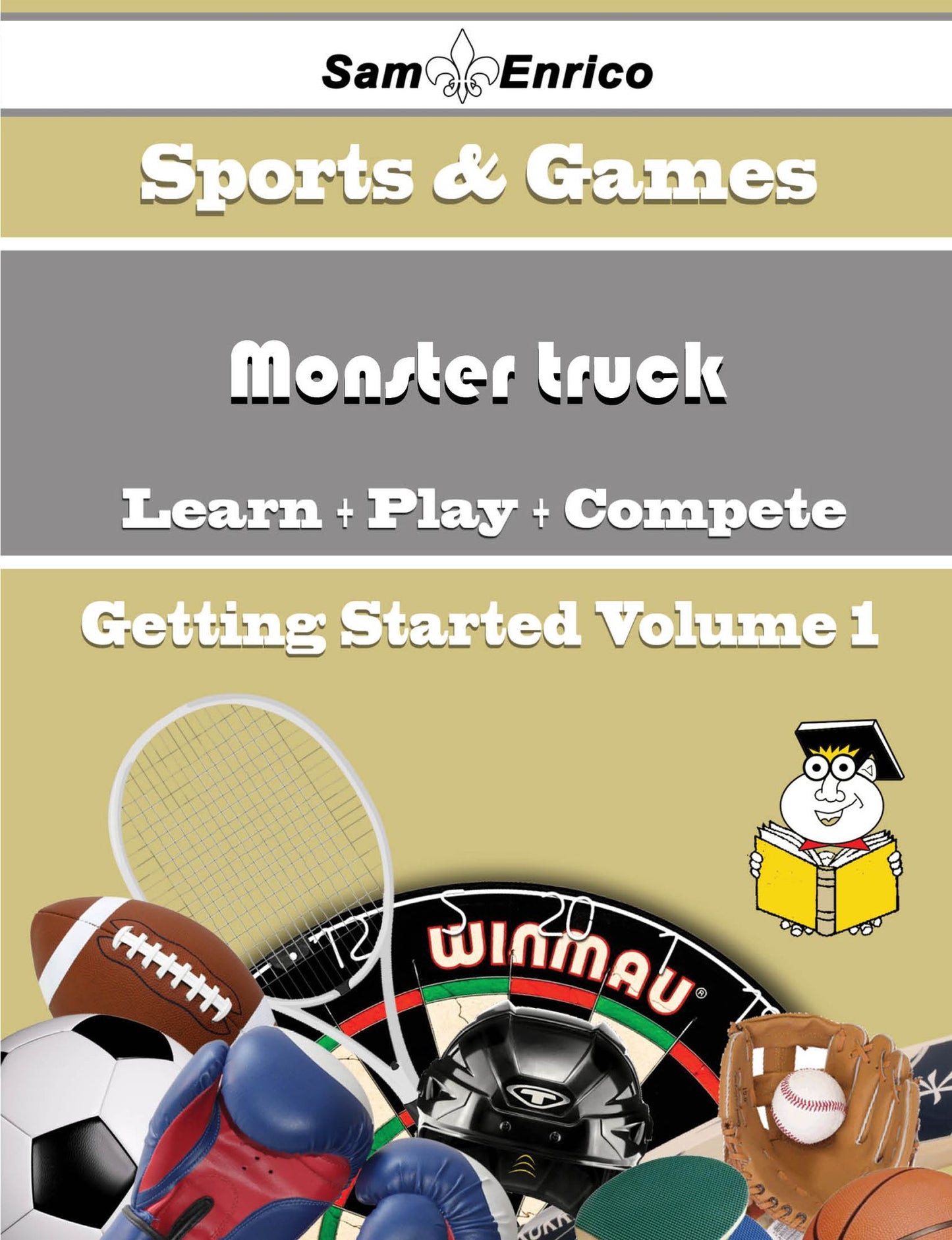 A Beginners Guide to Monster truck (Volume 1)