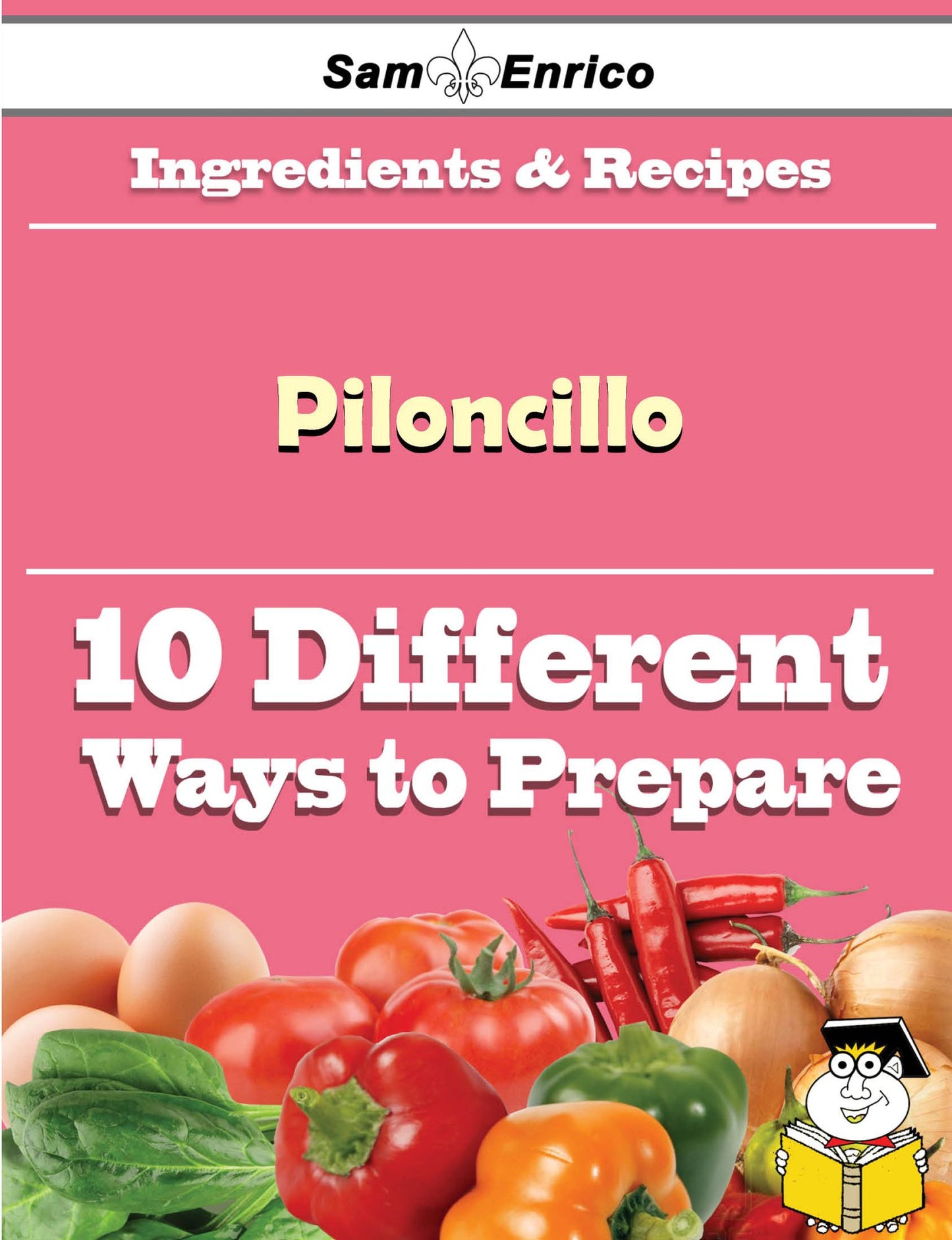 10 Ways to Use Piloncillo (Recipe Book)