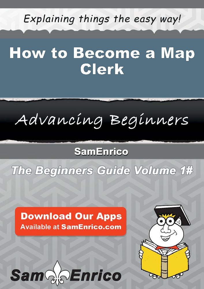 How to Become a Map Clerk