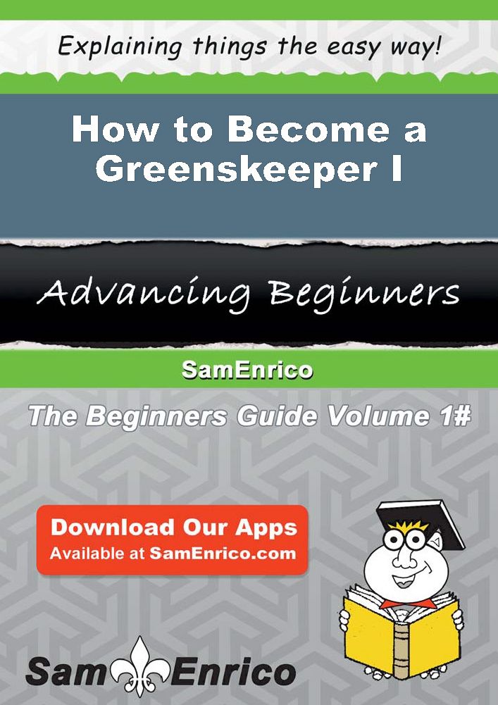 How to Become a Greenskeeper I