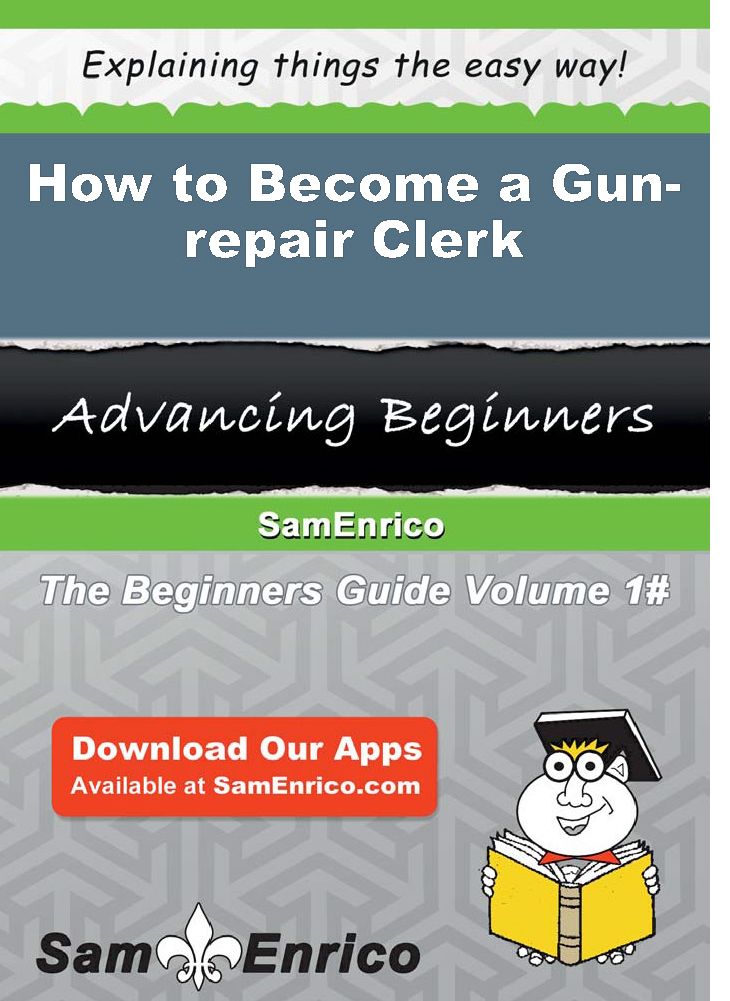 How to Become a Gun-repair Clerk
