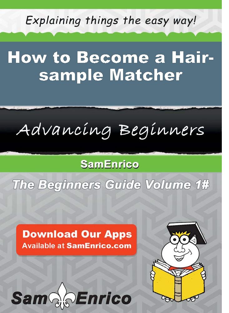 How to Become a Hair-sample Matcher