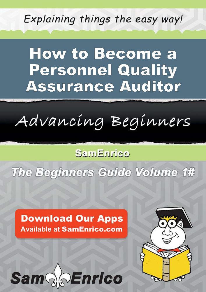 How to Become a Personnel Quality Assurance Auditor