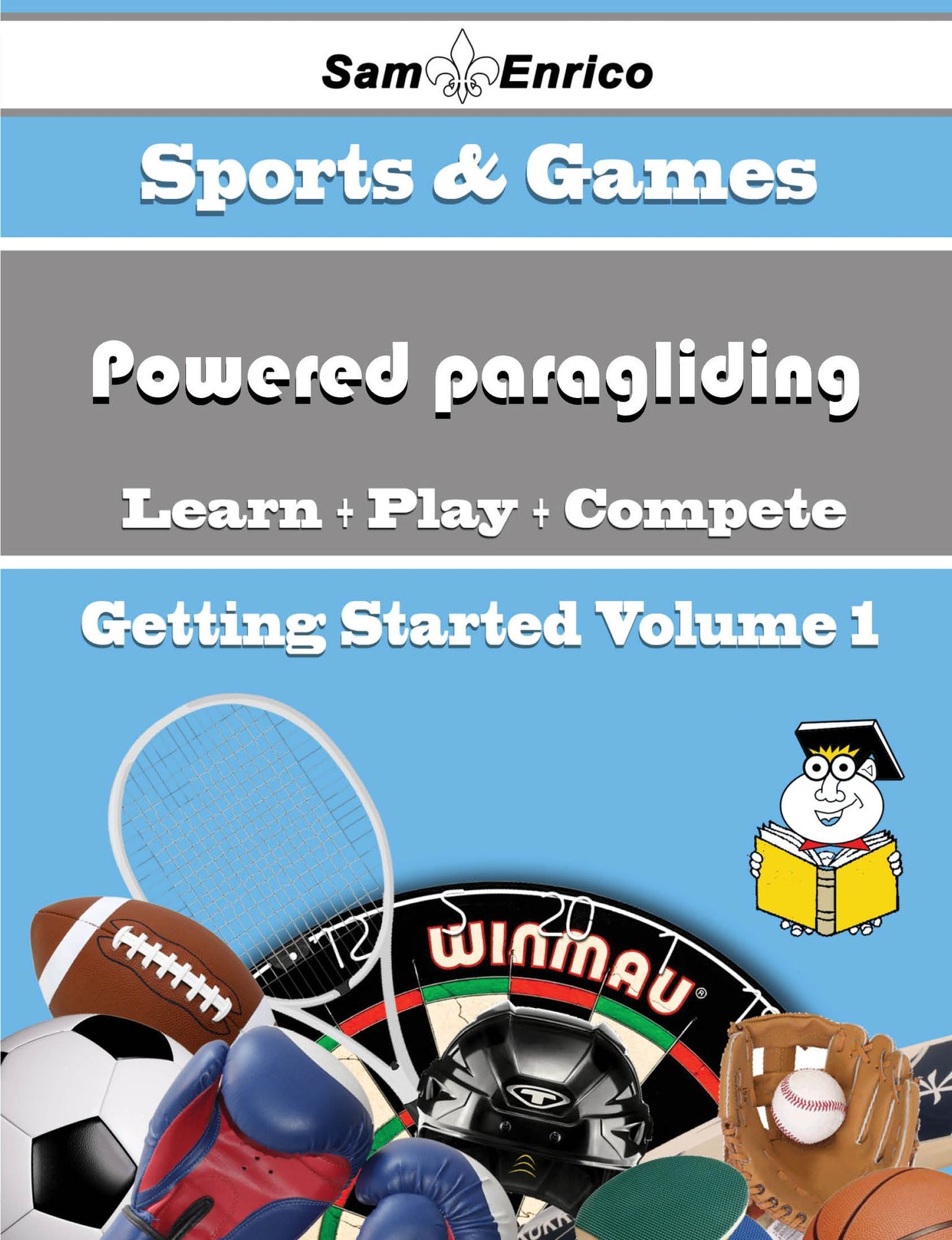 A Beginners Guide to Powered paragliding (Volume 1)