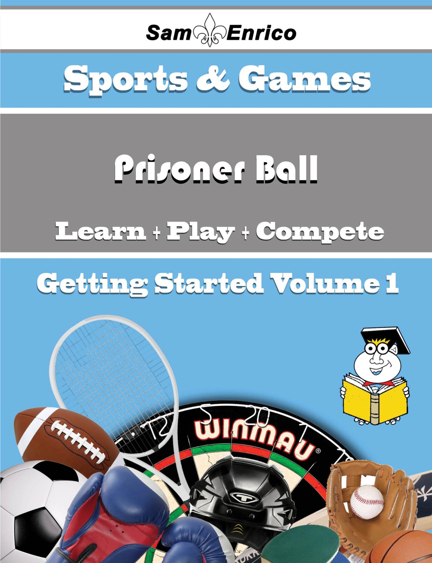 A Beginners Guide to Prisoner Ball (Volume 1)