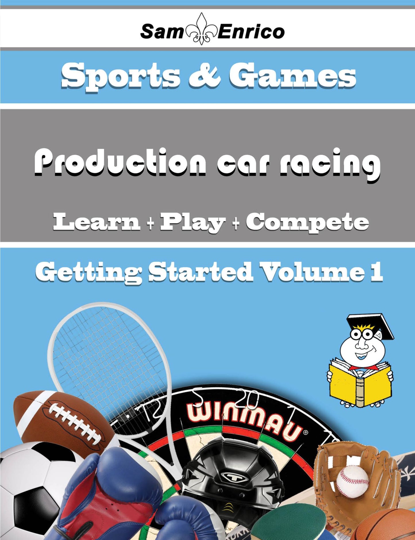 A Beginners Guide to Production car racing (Volume 1)
