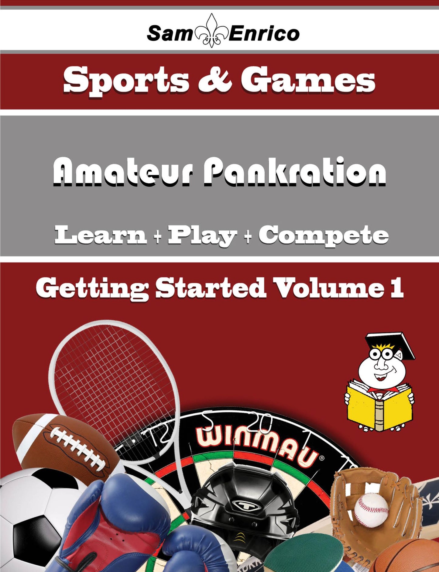 A Beginners Guide to Amateur Pankration (Volume 1)