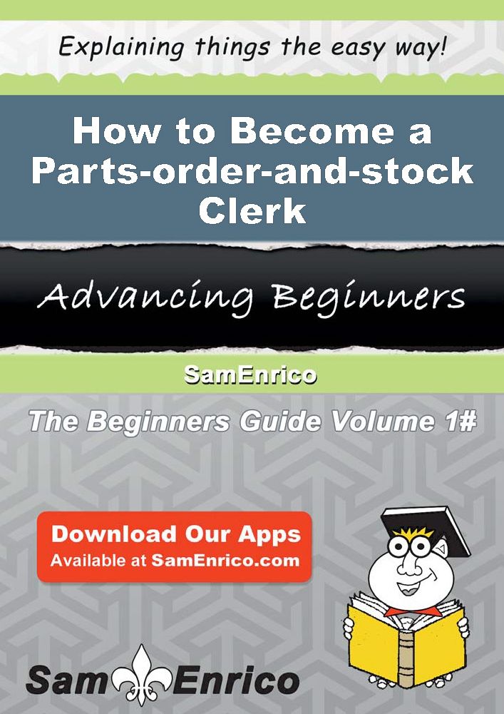 How to Become a Parts-order-and-stock Clerk
