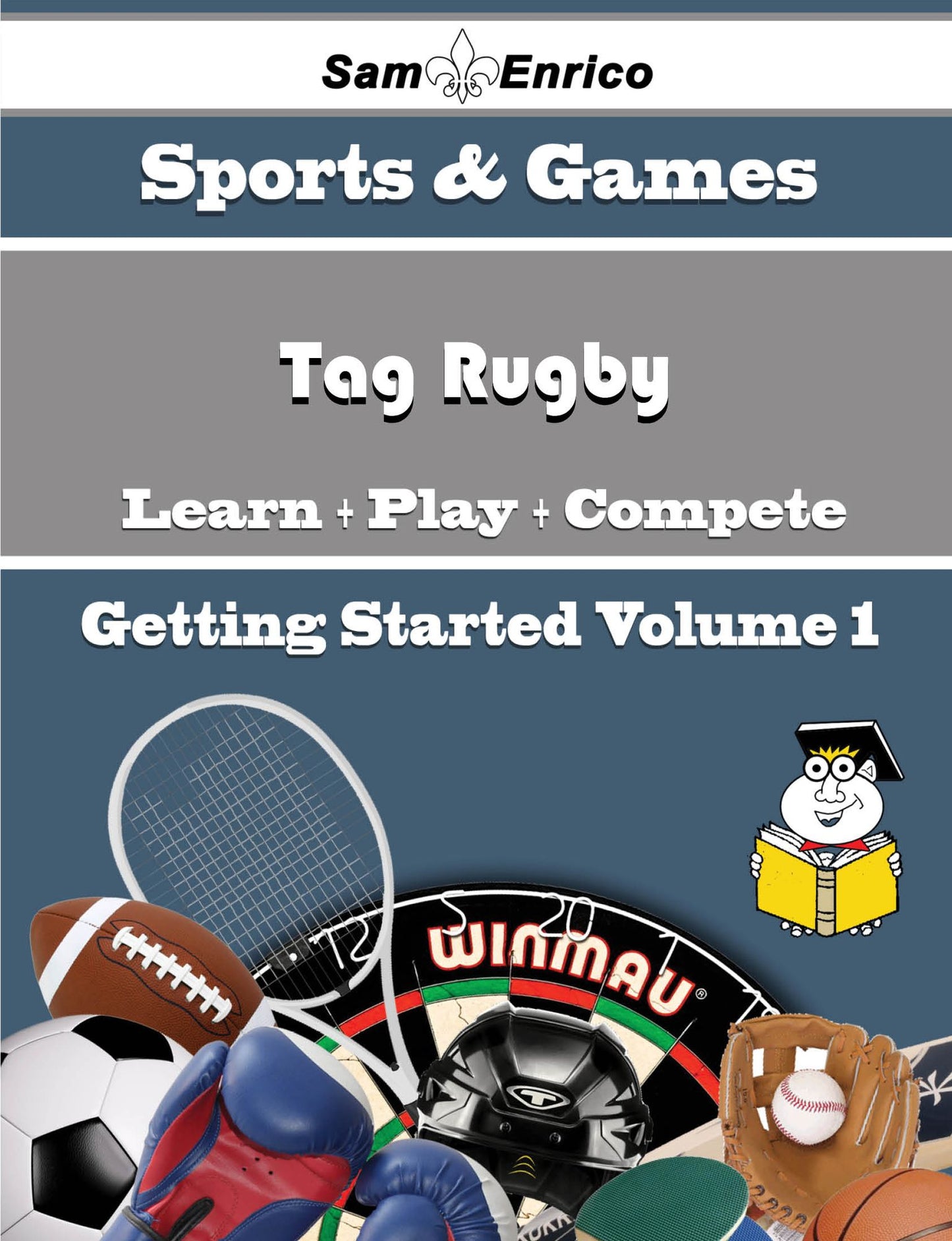 A Beginners Guide to Tag Rugby (Volume 1)