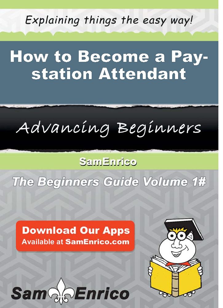 How to Become a Pay-station Attendant