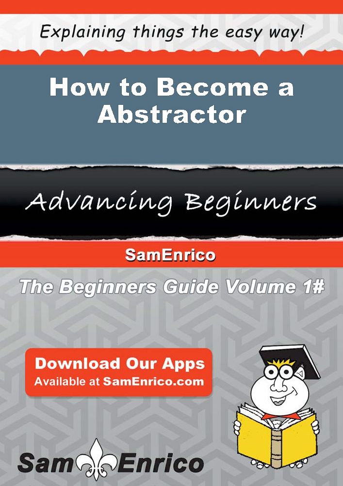 How to Become a Abstractor