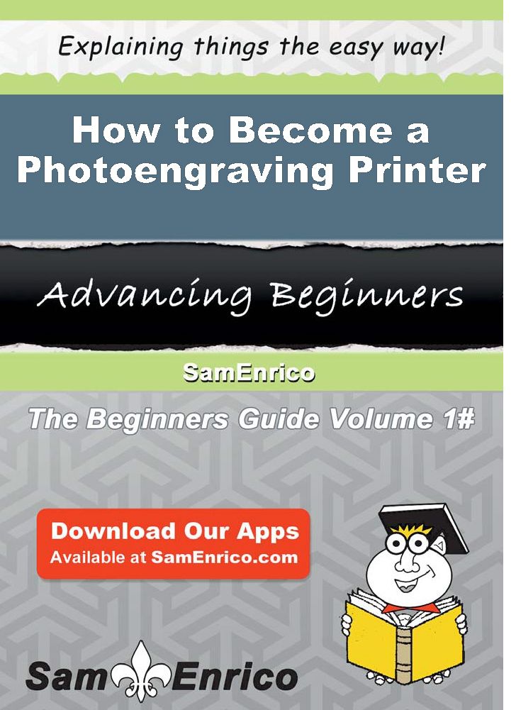 How to Become a Photoengraving Printer