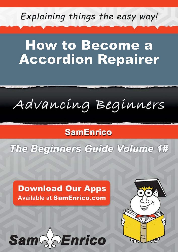 How to Become a Accordion Repairer