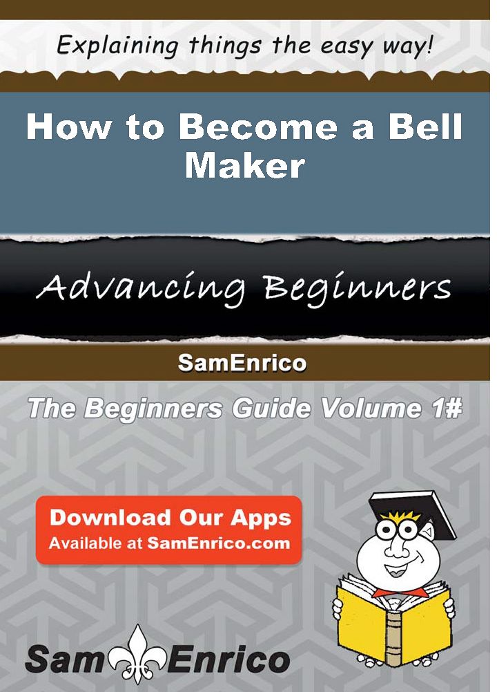 How to Become a Bell Maker