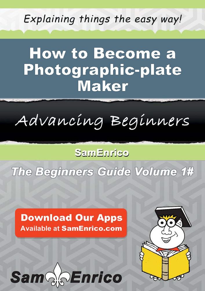 How to Become a Photographic-plate Maker