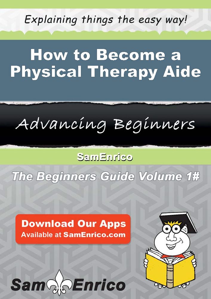 How to Become a Physical Therapy Aide