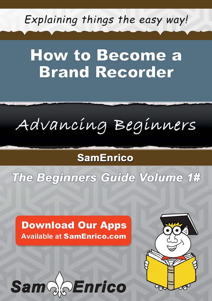 How to Become a Brand Recorder