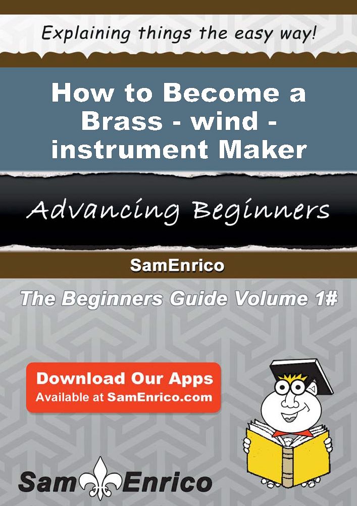 How to Become a Brass-wind-instrument Maker