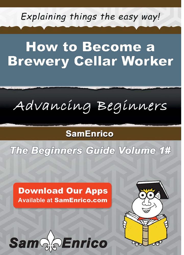 How to Become a Brewery Cellar Worker